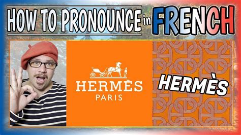 hermès pronunciation in french|pronounciation hermes.